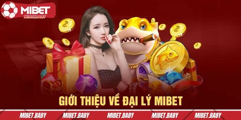 Những đầu việc mà một đại lý MIBET có thể làm 