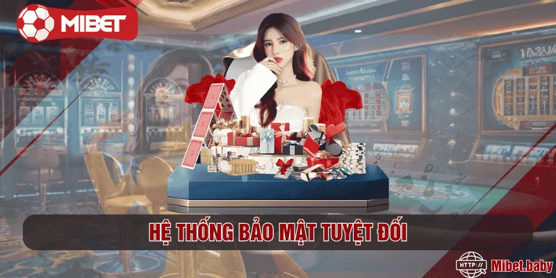 Hệ thống bảo mật tuyệt đối